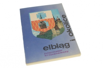 Elbląg i okolice: informator krajoznawczy - Franciszek Mamuszka