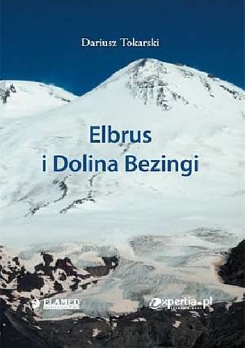 Elbrus i Dolina Bezingi - Dariusz Tokarski