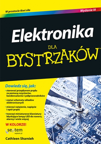 Elektronika dla bystrzaków. Wydanie III - Cathleen Shamieh