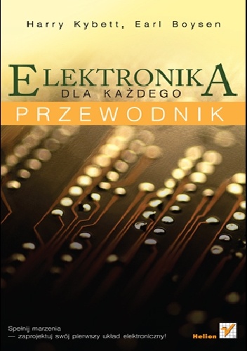 Elektronika dla każdego. Przewodnik - Earl Boysen, Harry Kybett