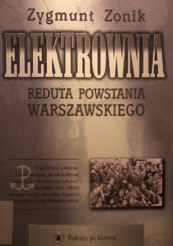 Elektrownia. Reduta Powstania Warszawskiego - Zygmunt Zonik