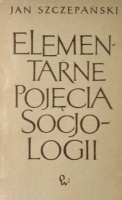 Elementarne pojęcia socjologii - Jan Szczepański