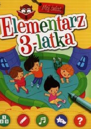 Elementarz 3-latka. Mój świat - Agnieszka Bator