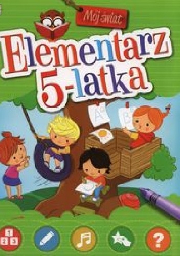 Elementarz 5-latka. Mój świat - Agnieszka Bator