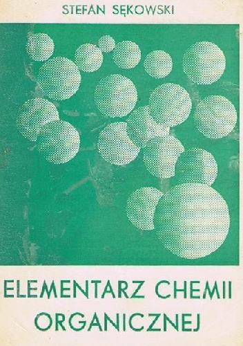 Elementarz chemii organicznej - Stefan Sękowski
