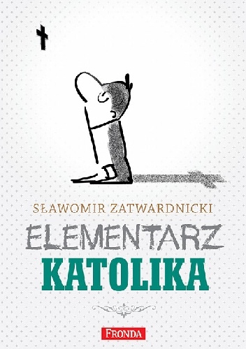 Elementarz katolika - Sławomir Zatwardnicki