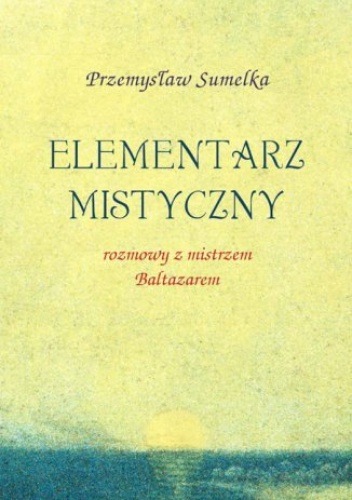 Elementarz mistyczny - Sumelka Przemysław