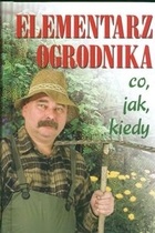 Elementarz ogrodnika co, jak, kiedy - Harry Pötschke