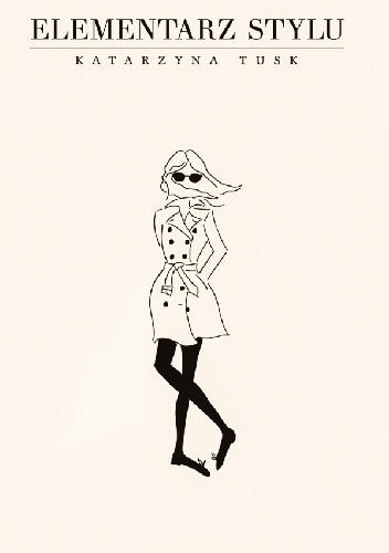 Elementarz stylu - Katarzyna Tusk