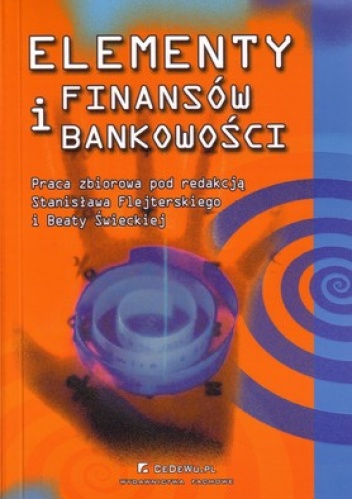 Elementy finansów i bankowości - Stanisław Flejterski, Beata Świecka