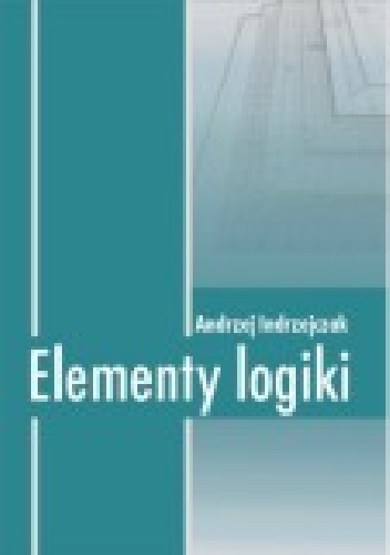 Elementy logiki - Andrzej Indrzejczak