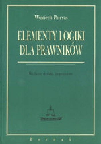 Elementy logiki dla prawników - Wojciech Patryas