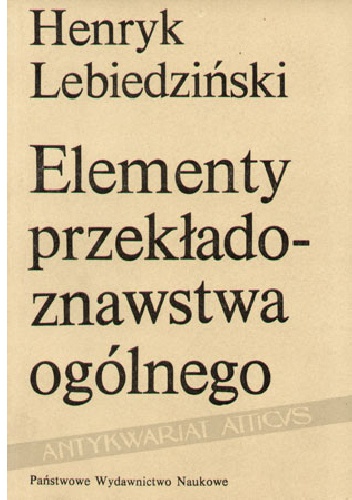 Elementy przekładoznawstwa ogólnego - Henryk Lebiedziński