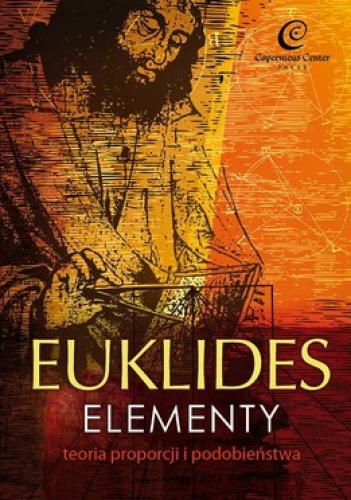 Elementy. Teoria proporcji i podobieństwa - Euklides