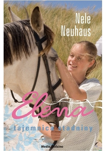 Elena. Tajemnica stadniny - Nele Neuhaus
