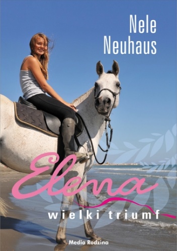 Elena. Wielki truimf - Nele Neuhaus