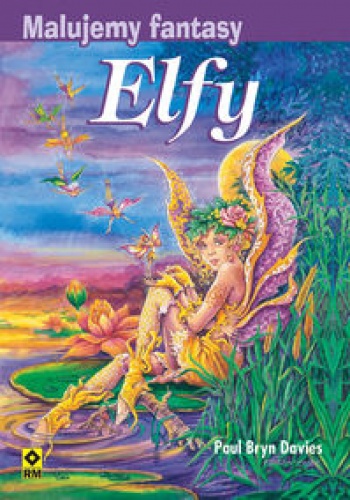 Elfy Malujemy fantasy - Paul Bryn Davies