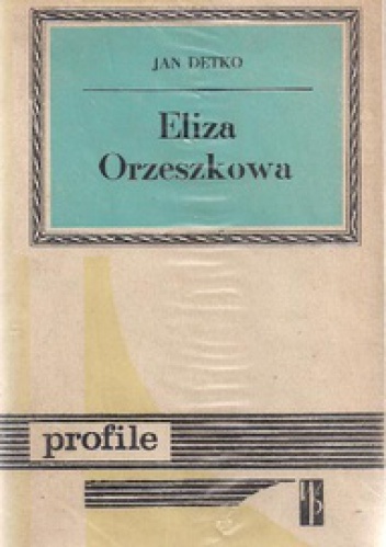 Eliza Orzeszkowa - Jan Detko