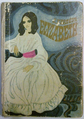 Elizabeth : powieść o życiu Elizabeth Barrett-Browning - Erzsébet Kertész