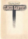 Elmer Gantry - Sinclair Lewis