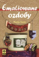 Emaliowane ozdoby - Monika Jankůj