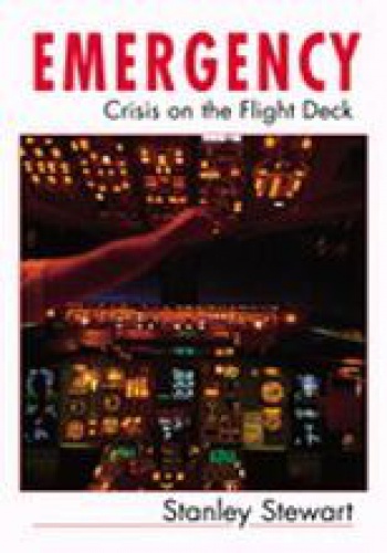 Emergency. Crisis on the Flight Deck - Stanley Stewart
