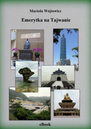 Emerytka na Tajwanie - Mariola Wójtowicz