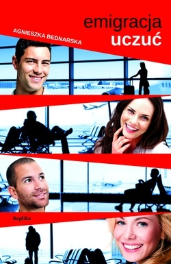 Emigracja uczuć - Agnieszka Bednarska