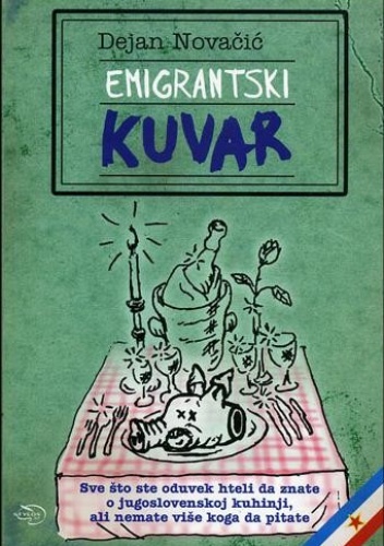 Emigrantski kuvar - Dejan Novačić