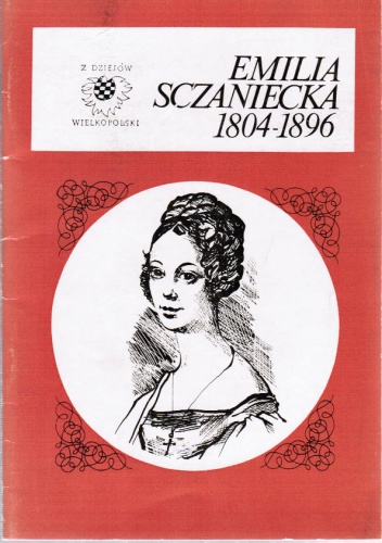 Emilia Sczaniecka 1804-1896 - Marek Rezler
