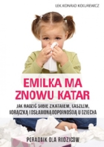 Emilka ma znowu katar - Konrad Kokurewicz