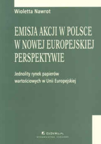 Emisja akcji w Polsce w nowej europejskiej perspektywie - Wioletta Nawrot