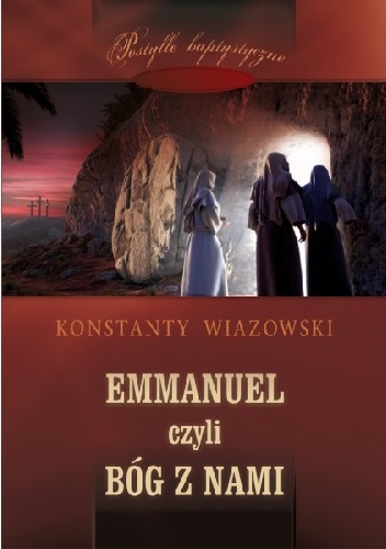 Emmanuel czyli Bóg z nami - Konstanty Wiazowski