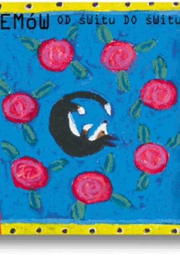 Emów od świtu do świtu - Weronika Naszarkowska-Multanowska