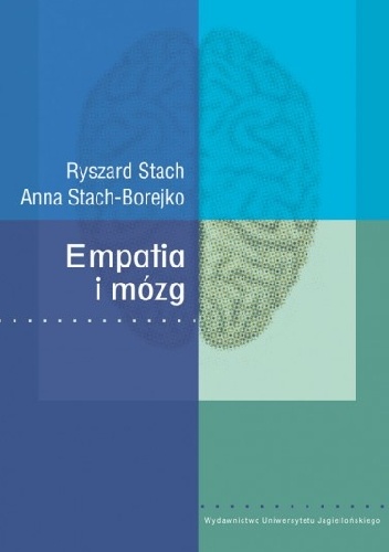 Empatia i mózg - Ryszard Stach, Anna Stach-Borejko