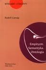 Empiryzm. Semantyka. Ontologia - Rudolf Carnap