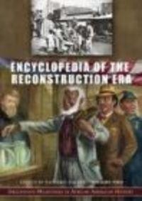 Encyclopedia of the Reconstruction Era 2 vols - Richard Zuczek