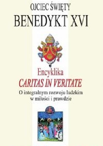 Encyklika Caritas In veritate - Benedykt XVI