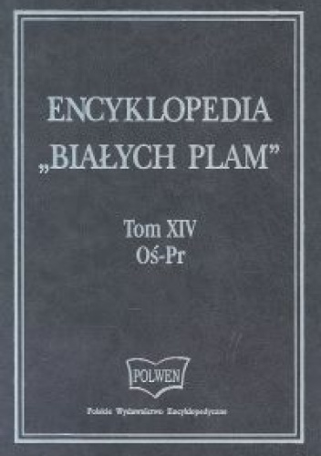 Encyklopedia "Białych Plam" Tom 14 Oś-Pr - Artur Winiarczyk