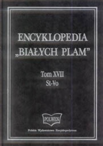 Encyklopedia "Białych Plam"  Tom XVII St-Vo - praca zbiorowa