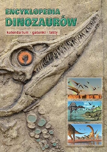Encyklopedia dinozaurów. Kalendarium, gatunki, fakty - Dougal Dixon