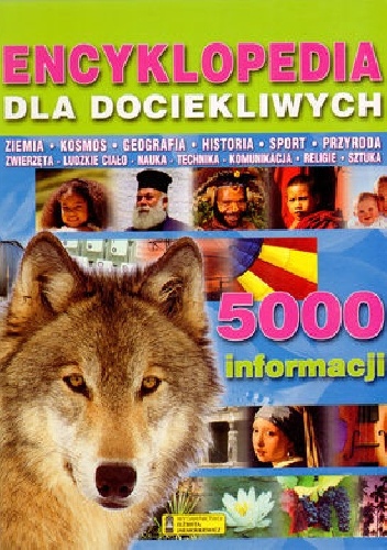 Encyklopedia dla dociekliwych. 5000 informacji