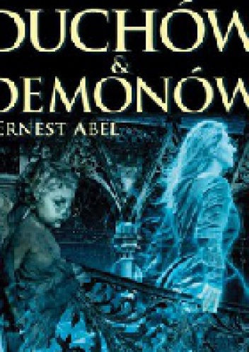 Encyklopedia duchów i demonów - Ernest Abel