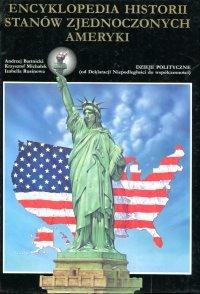 Encyklopedia historii Stanów Zjednoczonych Ameryki - Andrzej Bartnicki