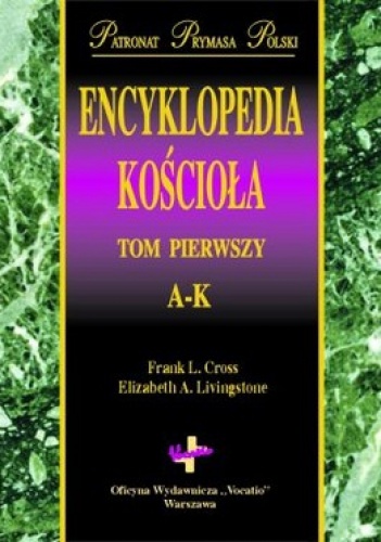 Encyklopedia Kościoła. Tom 1 (A-K) i 2 (L-Z) - Frank Cross, Elizabeth A. Livingstone