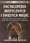Encyklopedia mistycznych i świętych miejsc - John Spencer, Anne Spencer