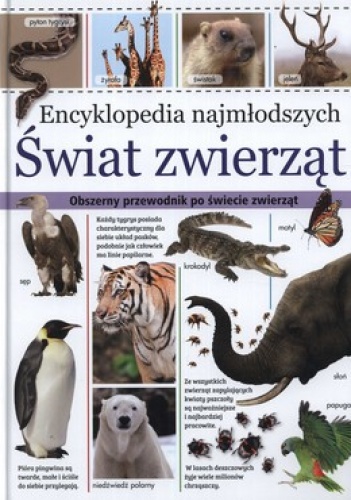 Encyklopedia najmłodszych. Świat zwierząt