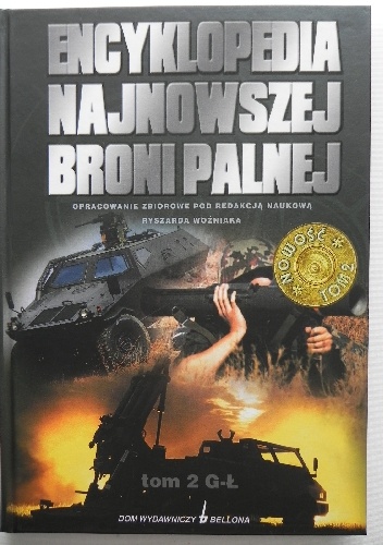 Encyklopedia najnowszej broni palnej tom 2 G-Ł - Ryszard Woźniak