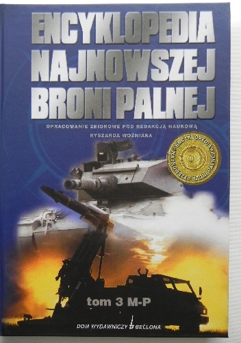 Encyklopedia najnowszej broni palnej tom 3 M-P - Ryszard Woźniak