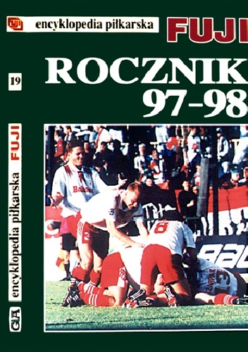 Encyklopedia piłkarska FUJI Rocznik 97-98  (tom 19) - Andrzej Gowarzewski